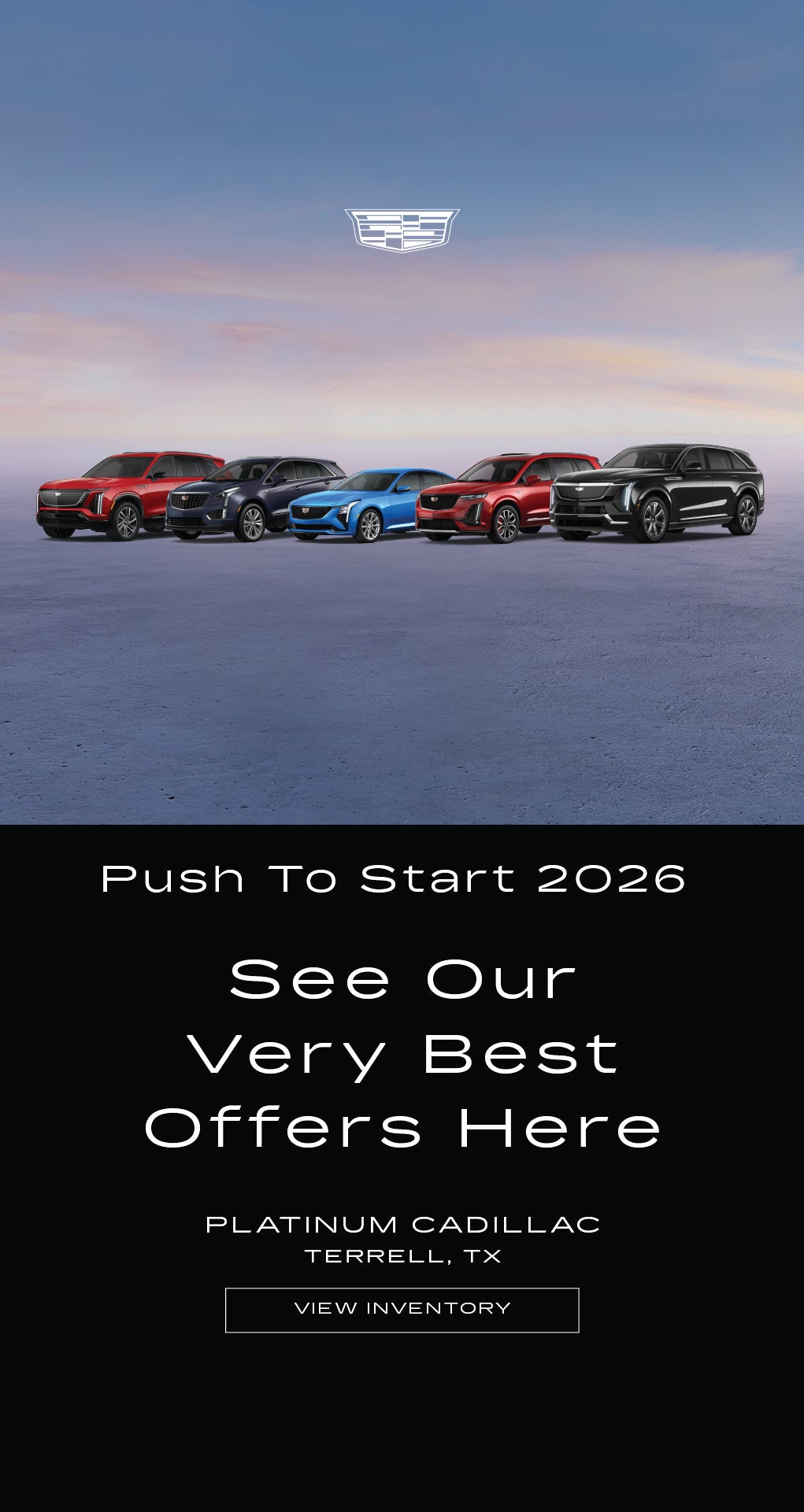 Push to Start Your 2026 at Platinum Cadillac!