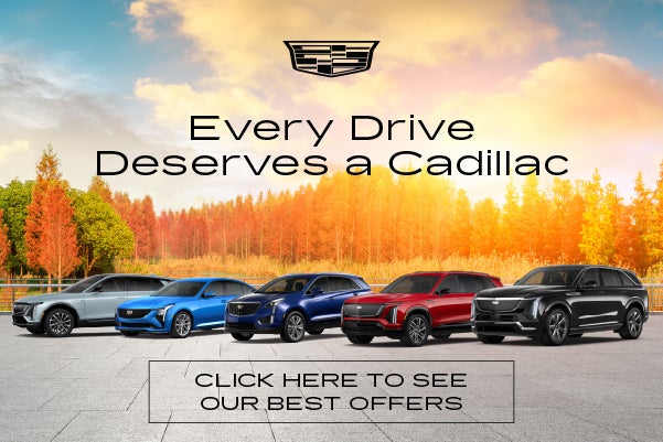 Every Drive Deserves a Cadillac 
